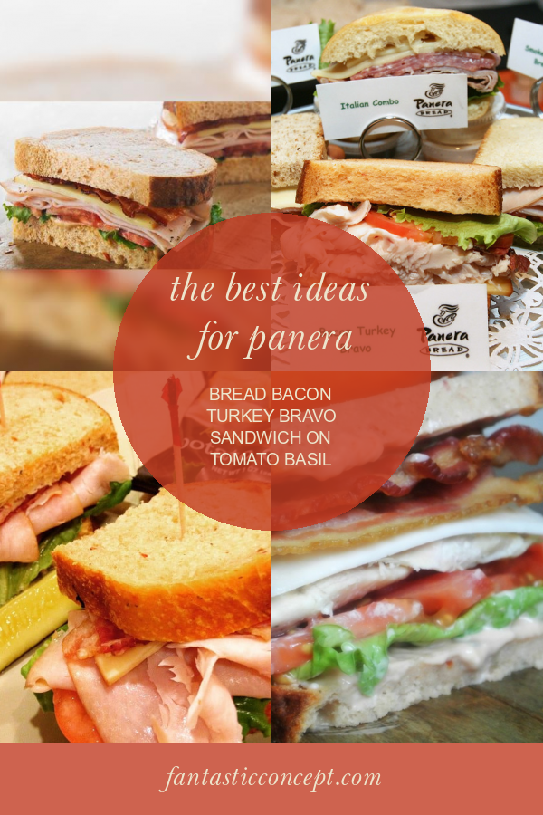 The Best Ideas for Panera Bread Bacon Turkey Bravo Sandwich On tomato